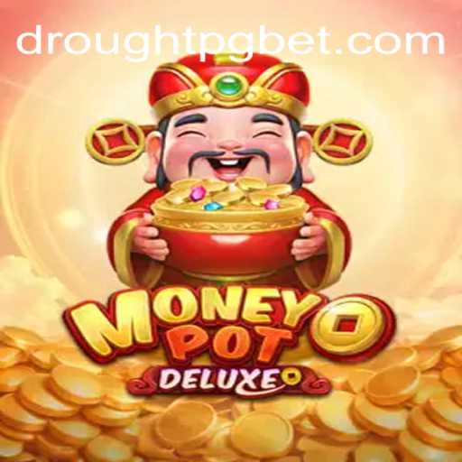 Descubra o Fascinante Mundo de MoneyPotDELUXE e a Palavra-Chave droughtpg